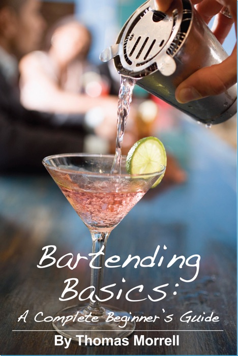 Bartending Basics: A Complete Beginner's ...