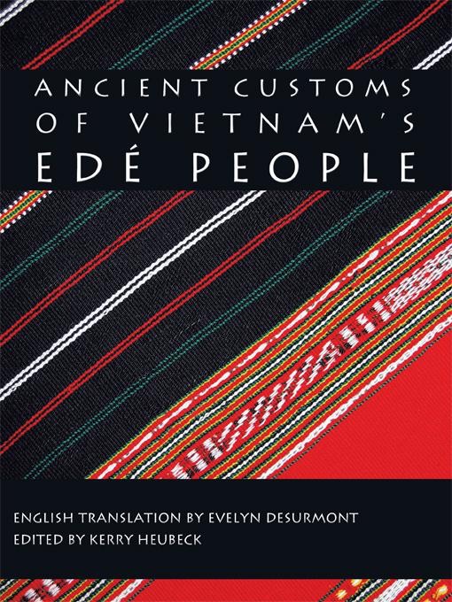 Ancient Customs of Vietnam's Ed People