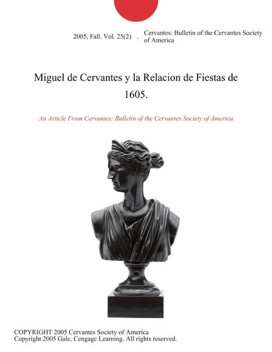 Miguel de Cervantes y la Relacion de Fiestas de 1605.