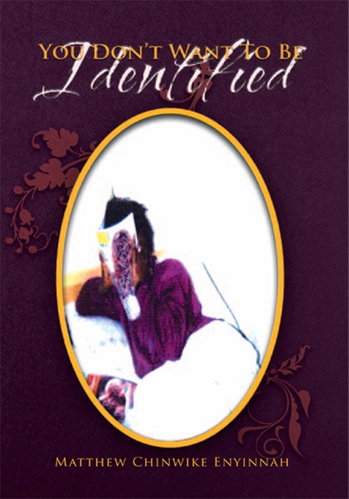 You Don’T Want to Be Identified