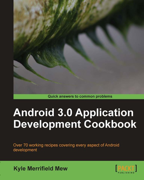 Android 3.0 Application Development Cookbook