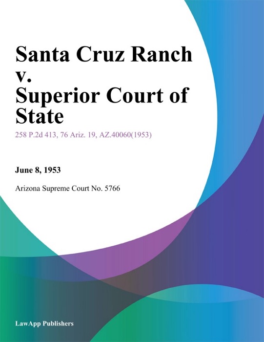 Santa Cruz Ranch V. Superior Court Of State