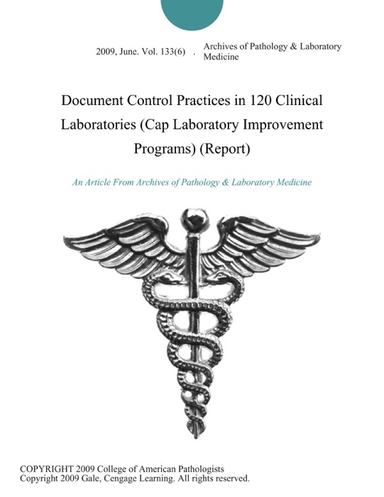 Document Control Practices in 120 Clinical Laboratories (Cap Laboratory Improvement Programs) (Report)