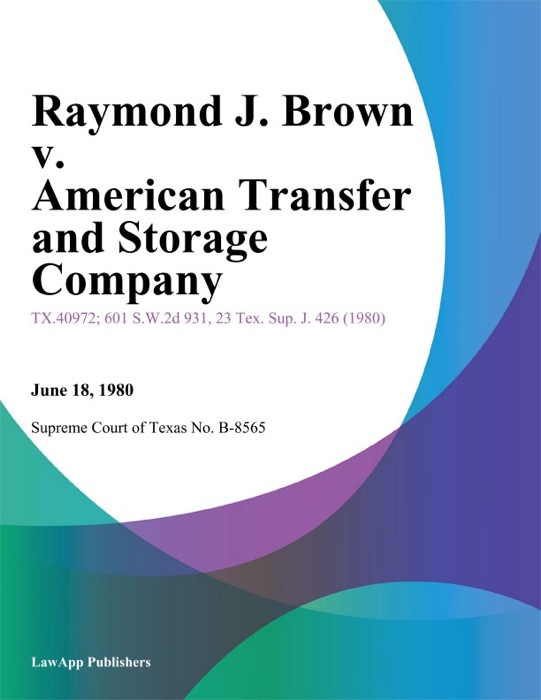 Raymond J. Brown v. American Transfer and Storage Company