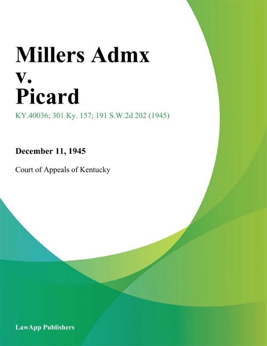 Millers Admx v. Picard