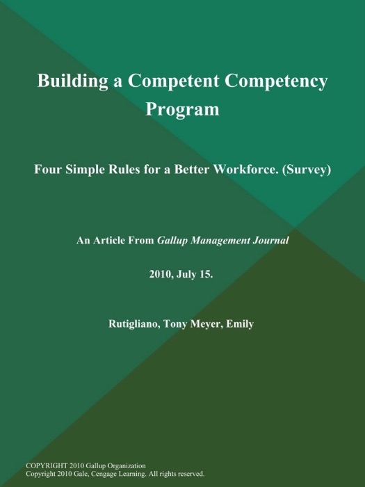 Building a Competent Competency Program; Four Simple Rules for a Better Workforce (Survey)