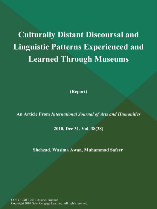 Culturally Distant Discoursal and Linguistic Patterns Experienced and Learned Through Museums (Report)