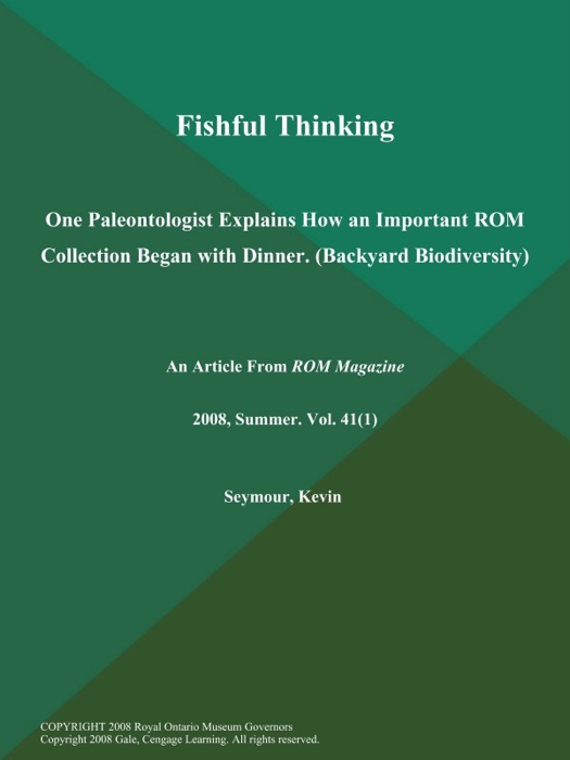 Fishful Thinking: One Paleontologist Explains How an Important ROM Collection Began with Dinner (Backyard Biodiversity)