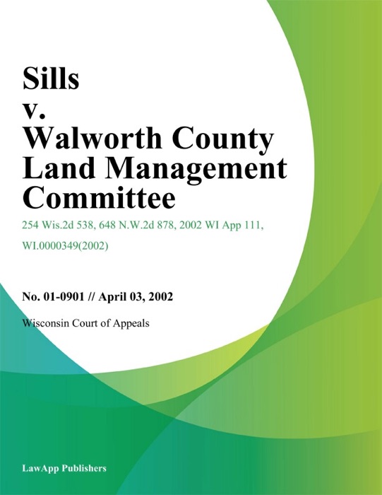 Sills V. Walworth County Land Management Committee