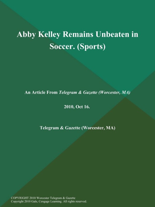 Abby Kelley Remains Unbeaten in Soccer (Sports)