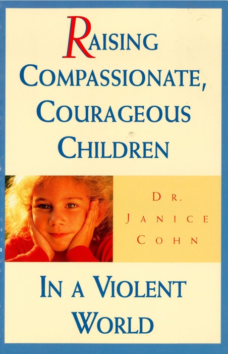 Raising Compassionate, Courageous Children in a Violent World