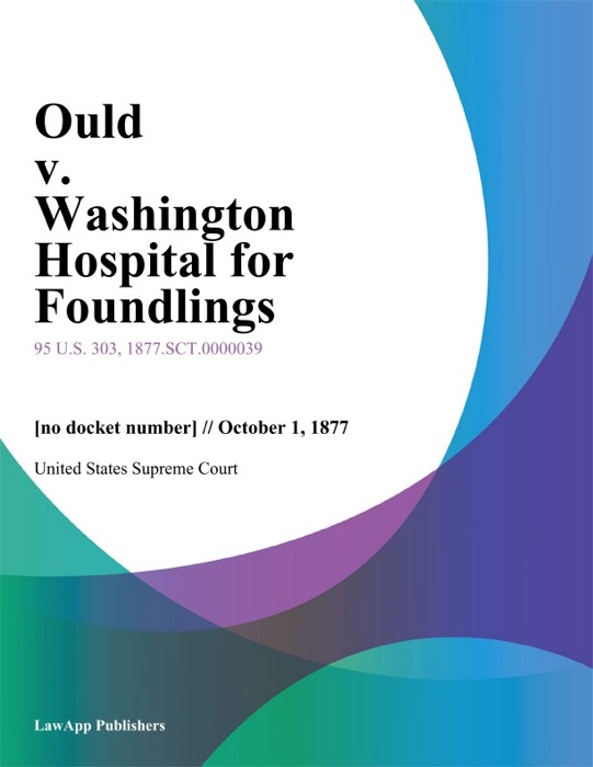 Ould v. Washington Hospital for Foundlings