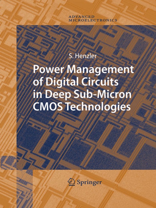 Power Management of Digital Circuits in Deep Sub-Micron CMOS Technologies