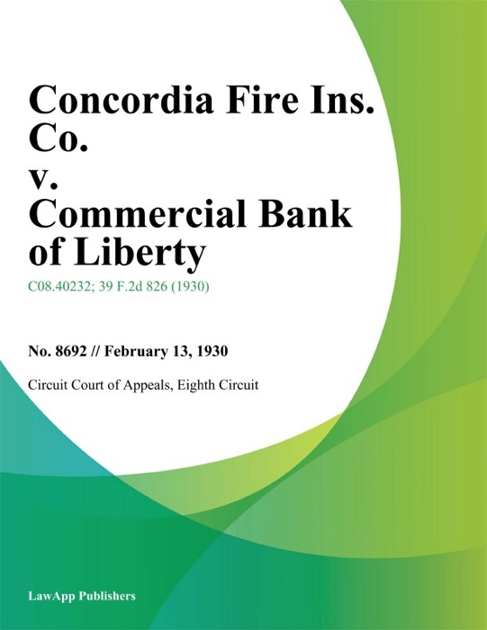 Concordia Fire Ins. Co. V. Commercial Bank Of Liberty