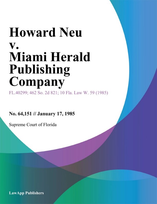 Howard Neu v. Miami Herald Publishing Company