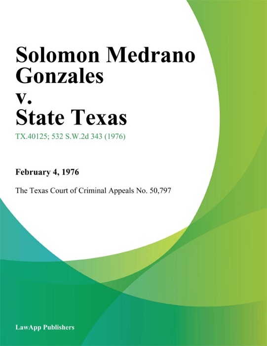 Solomon Medrano Gonzales v. State Texas