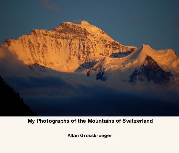 My Photographs of the Mountains of Switzerland