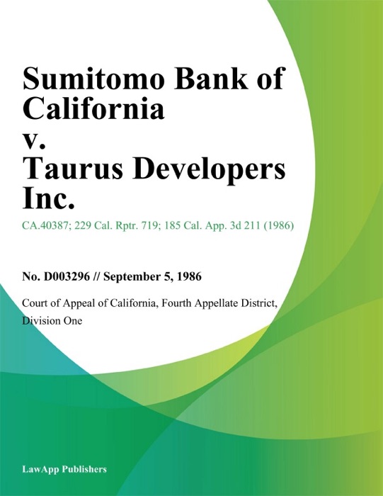 Sumitomo Bank Of California V. Taurus Developers Inc.
