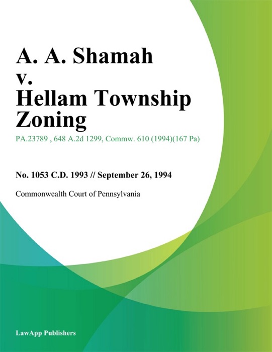 A. A. Shamah v. Hellam Township Zoning