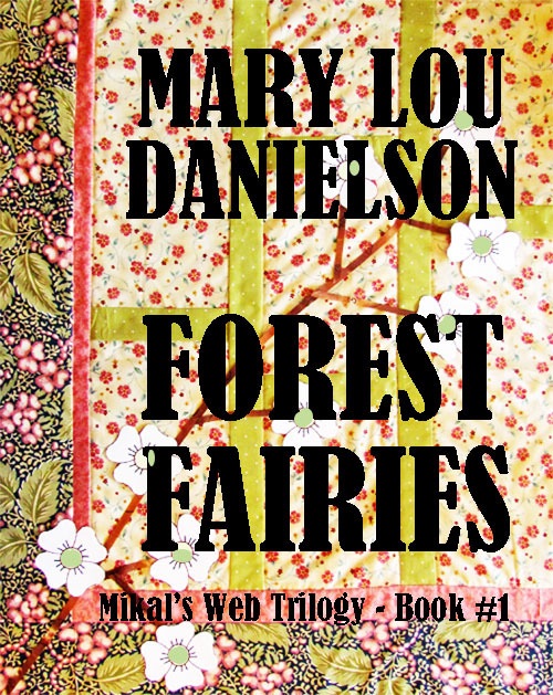 Forest Fairies,  Mikal's Web Trilogy