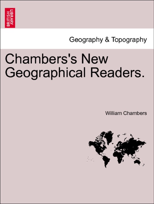 Chambers's New Geographical Readers. Standard IV