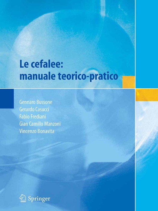 Le cefalee: manuale teorico-pratico