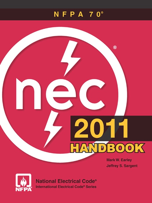 NFPA 70®, National Electrical Code® (NEC®) Handbook, 2011 Edition