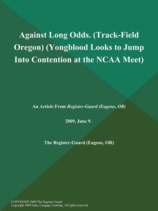 Against Long Odds (Track-Field Oregon) (Yongblood Looks to Jump Into Contention at the NCAA Meet)