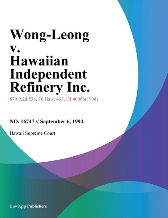 Wong-Leong V. Hawaiian Independent Refinery Inc.