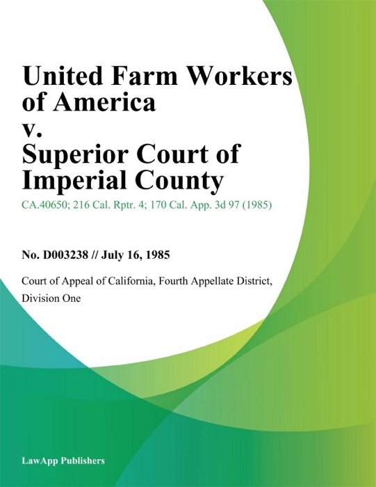 United Farm Workers Of America V. Superior Court Of Imperial County