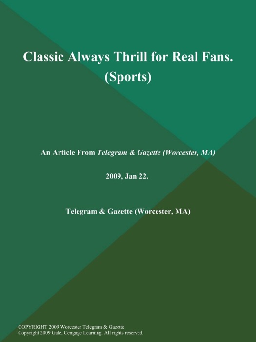 Classic Always Thrill for Real Fans (Sports)