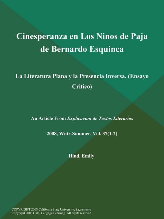 Cinesperanza en Los Ninos de Paja de Bernardo Esquinca: La Literatura Plana y la Presencia Inversa (Ensayo Critico)