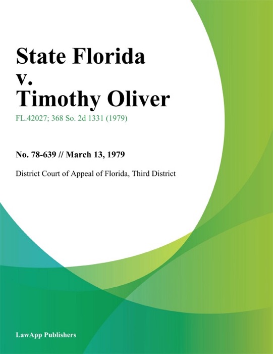 State Florida v. Timothy Oliver