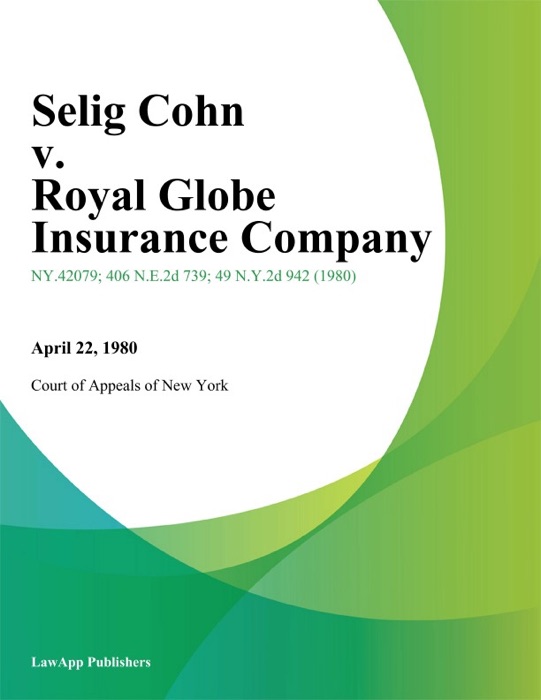 Selig Cohn v. Royal Globe Insurance Company