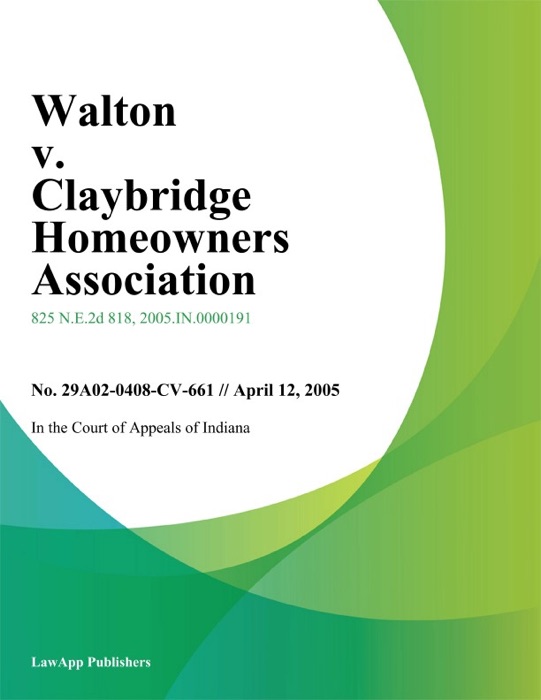 Walton v. Claybridge Homeowners Association