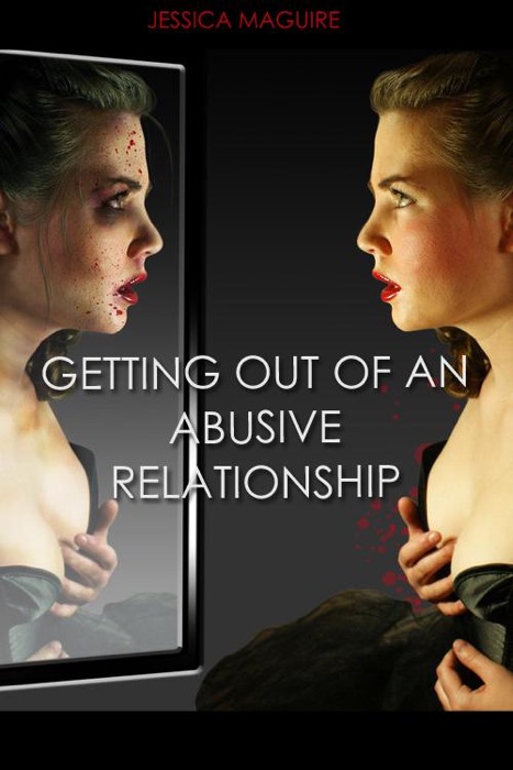 Getting Out of An Abusive Relationship