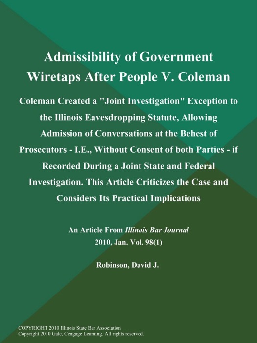 Admissibility of Government Wiretaps After People V. Coleman: Coleman Created a 