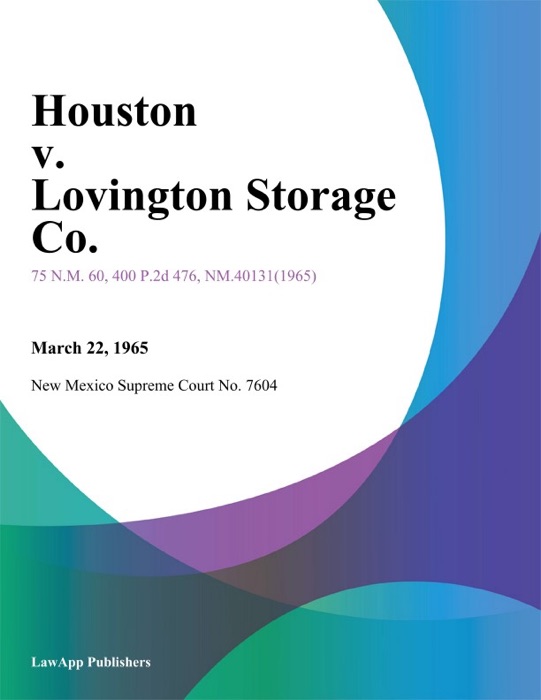 Houston v. Lovington Storage Co.