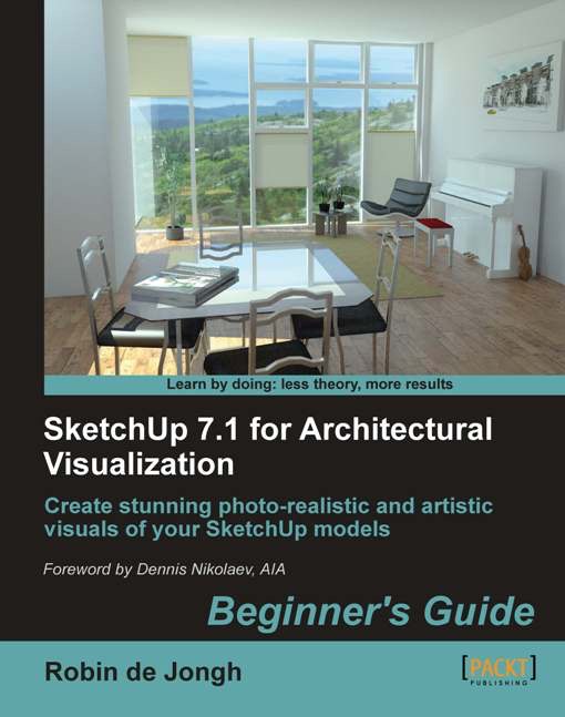 SketchUp 7.1 for Architectural Visualization: Beginner's Guide