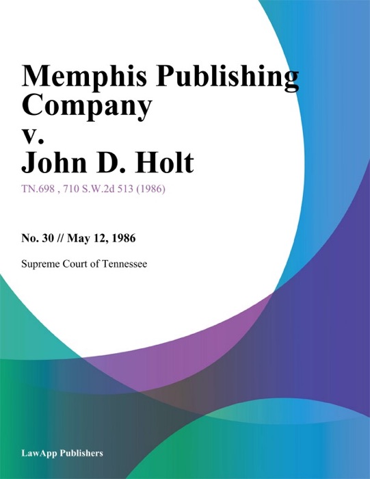 Memphis Publishing Company v. John D. Holt