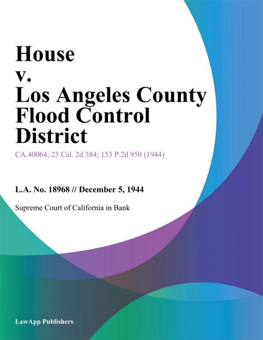 House V. Los Angeles County Flood Control District