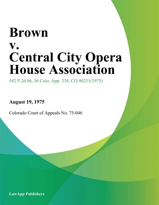 Brown v. Central City Opera House Association