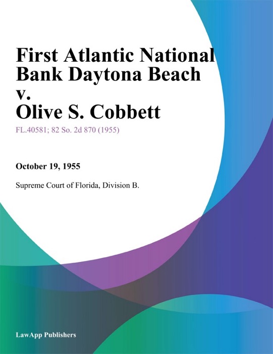 First Atlantic National Bank Daytona Beach v. Olive S. Cobbett