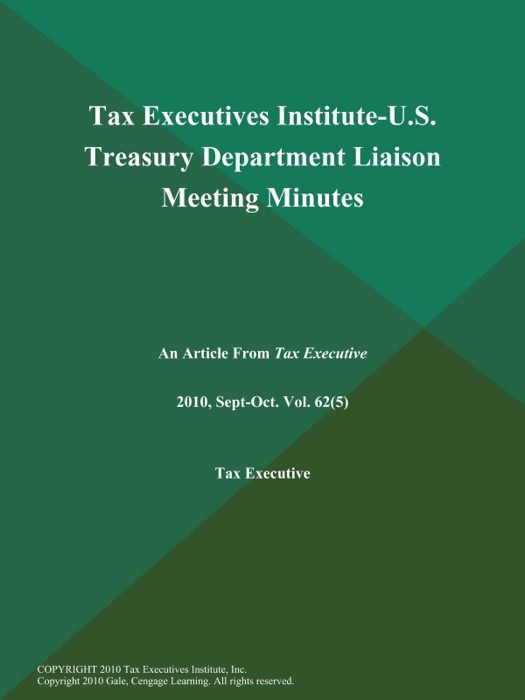 Tax Executives Institute-U.S. Treasury Department Liaison Meeting Minutes