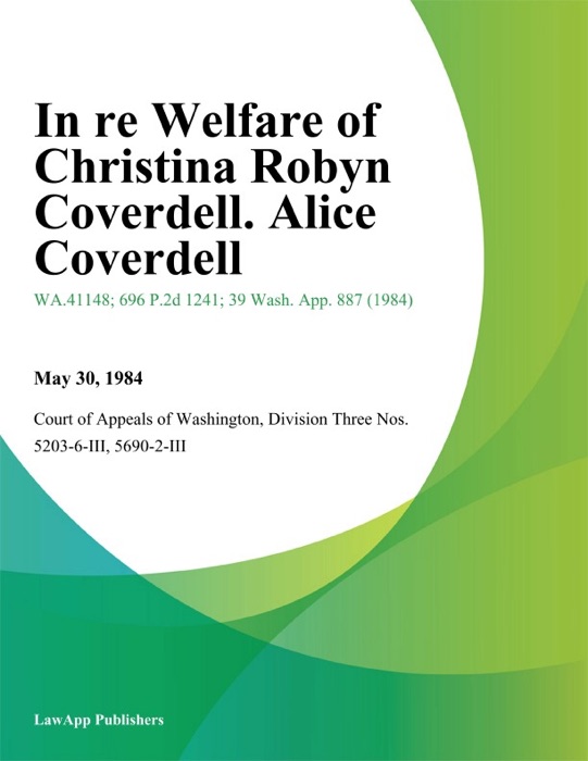 In Re Welfare Of Christina Robyn Coverdell. Alice Coverdell