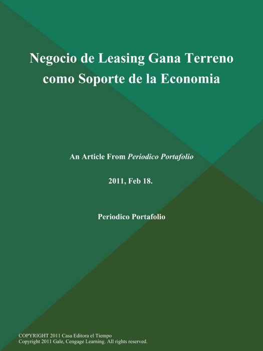 Negocio de Leasing Gana Terreno como Soporte de la Economia