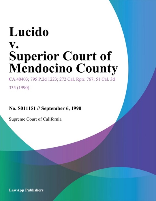 Lucido V. Superior Court Of Mendocino County