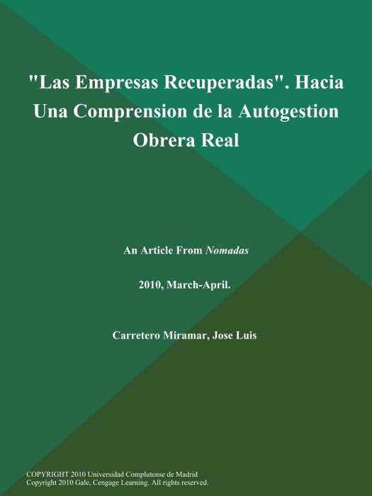 Las Empresas Recuperadas. Hacia Una Comprension de la Autogestion Obrera Real