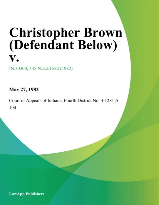 Christopher Brown (Defendant Below) v.