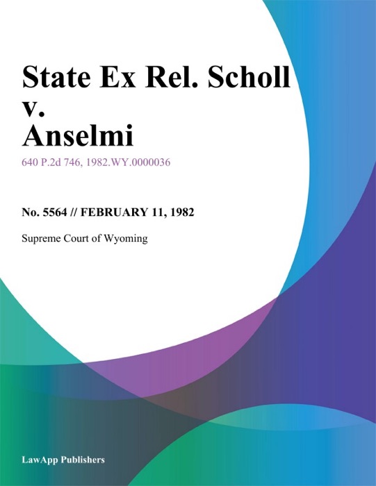 State Ex Rel. Scholl v. Anselmi